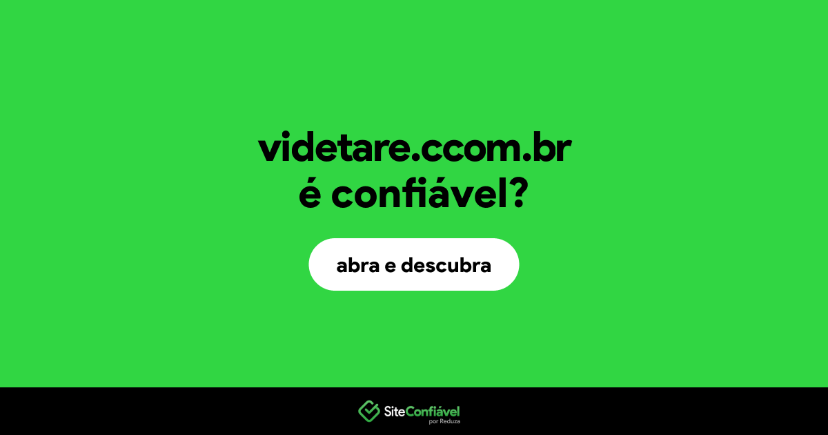 O site videtare.ccom.br é confiável?