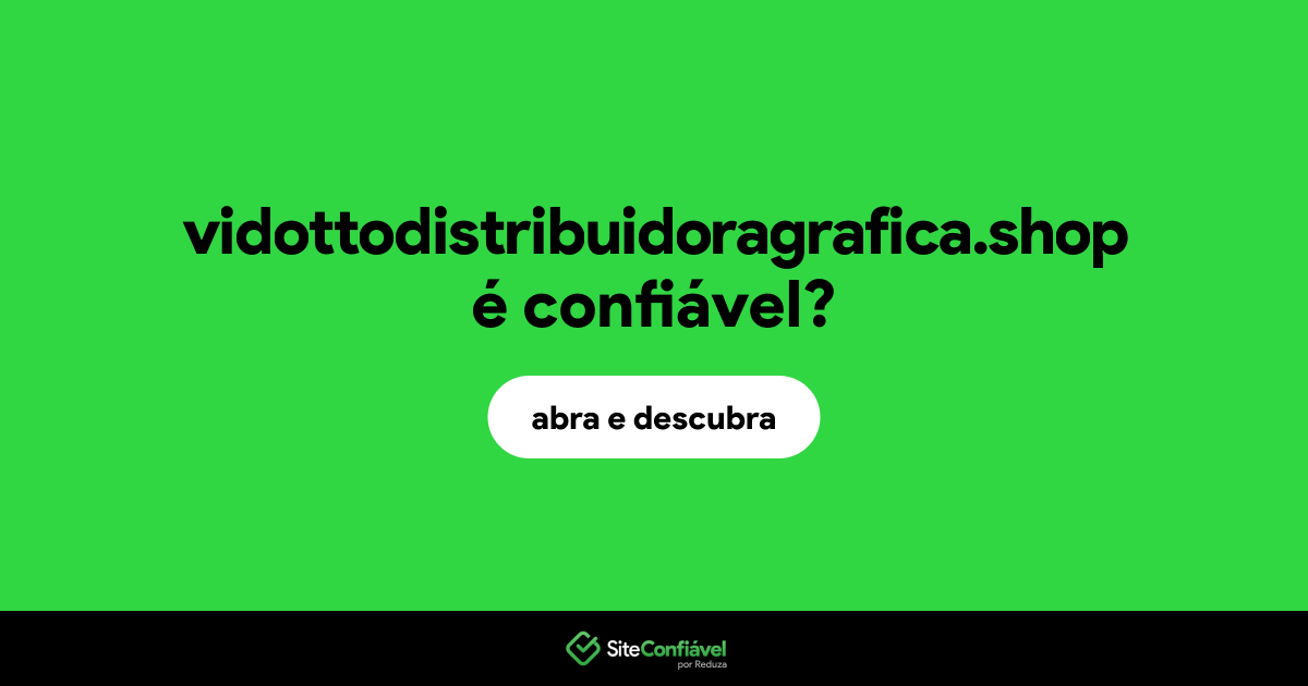 O site vidottodistribuidoragrafica.shop é confiável?