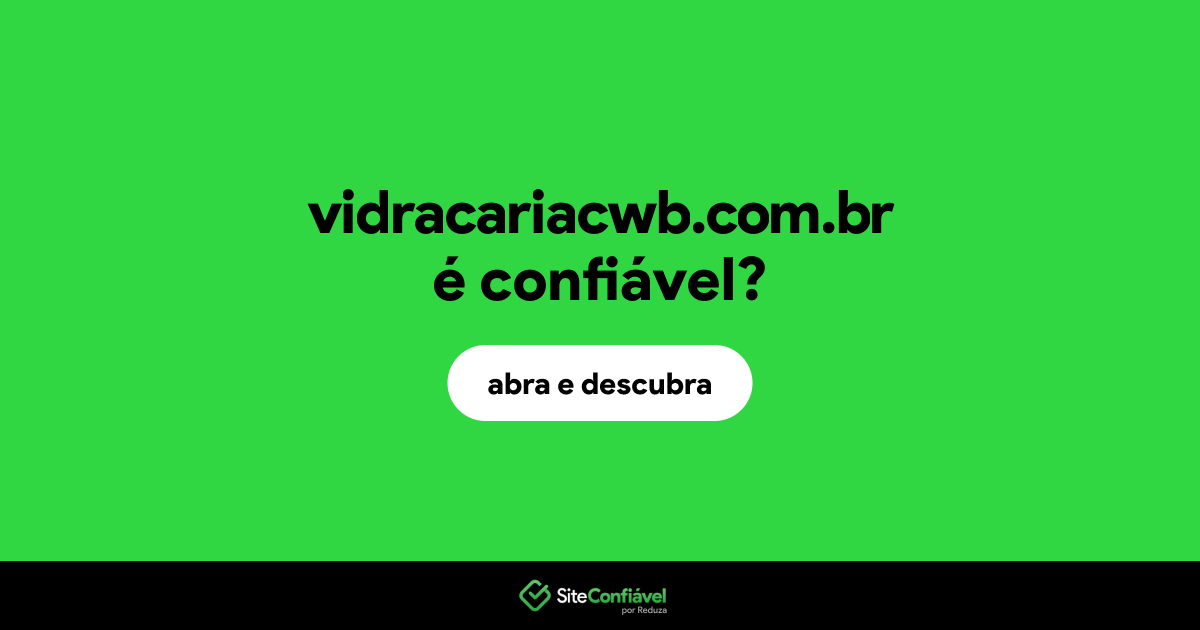 O site vidracariacwb.com.br é confiável?