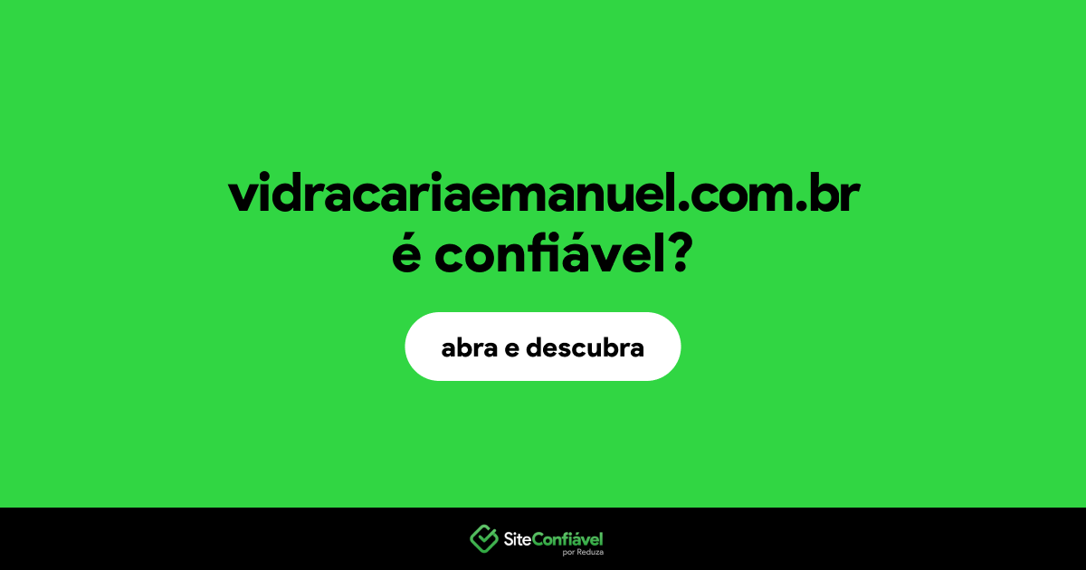 O site vidracariaemanuel.com.br é confiável?