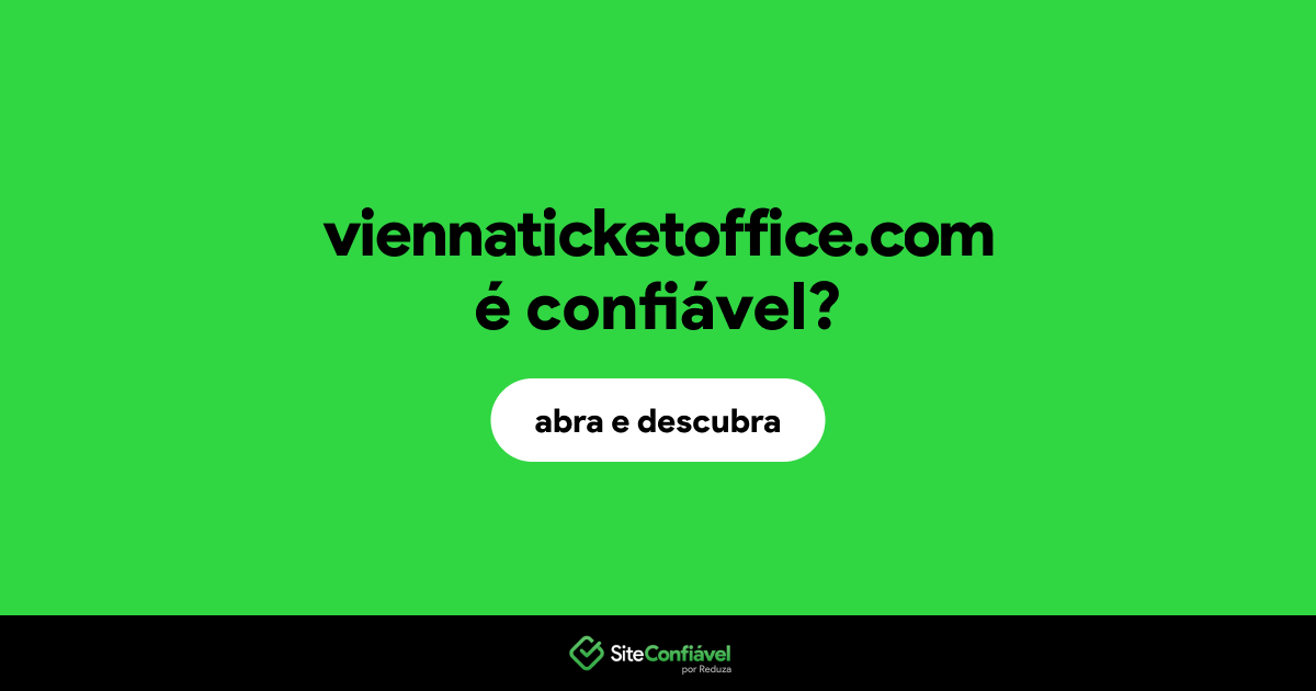 O site viennaticketoffice.com é confiável?
