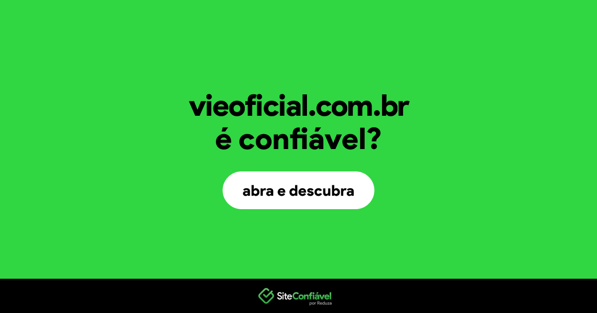 O site vieoficial.com.br é confiável?