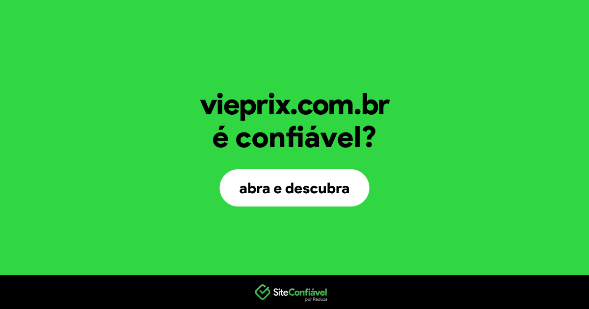 O site vieprix.com.br é confiável?