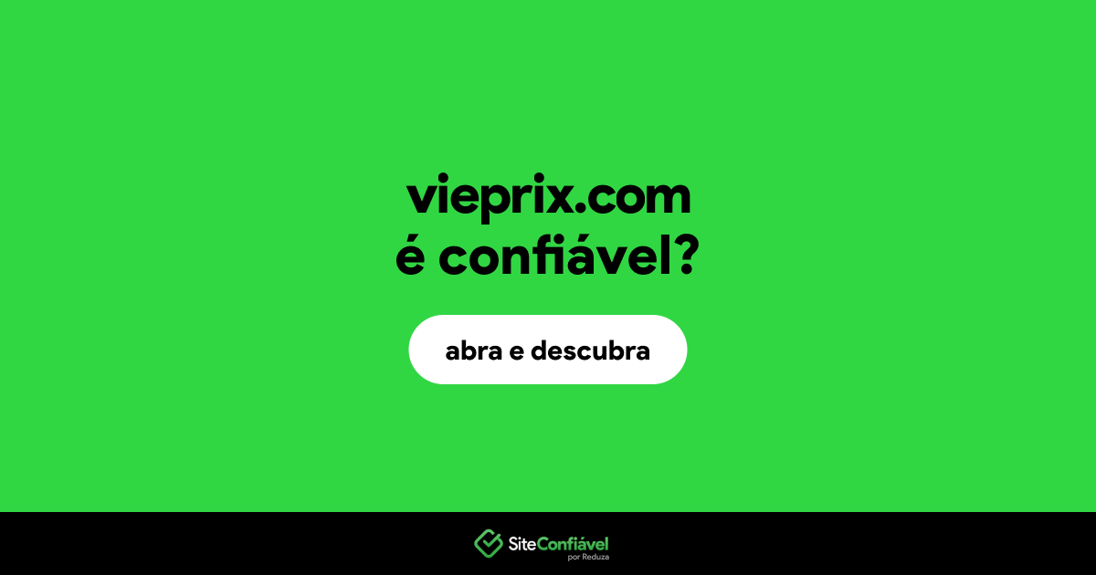 O site vieprix.com é confiável?