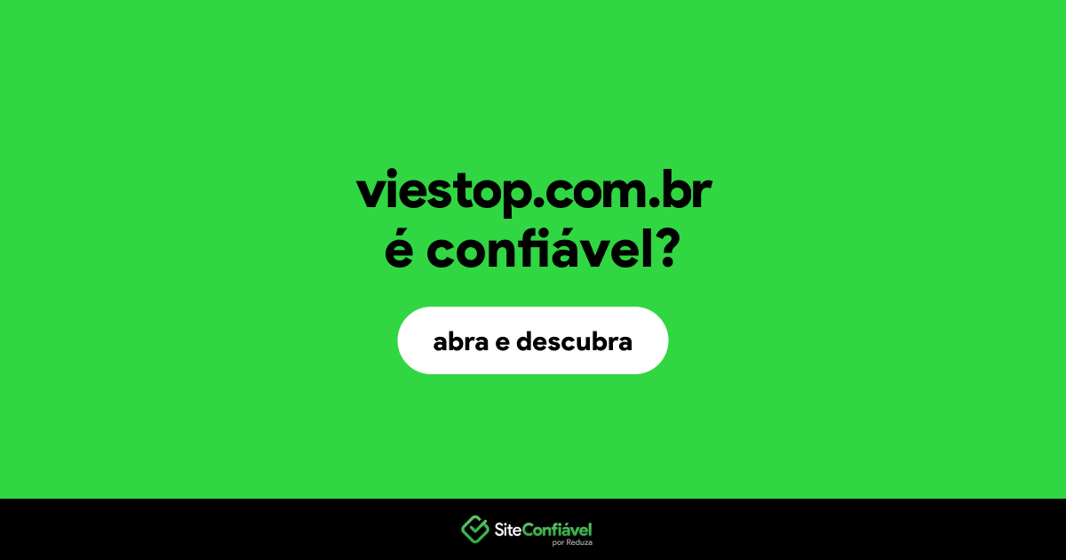 O site viestop.com.br é confiável?