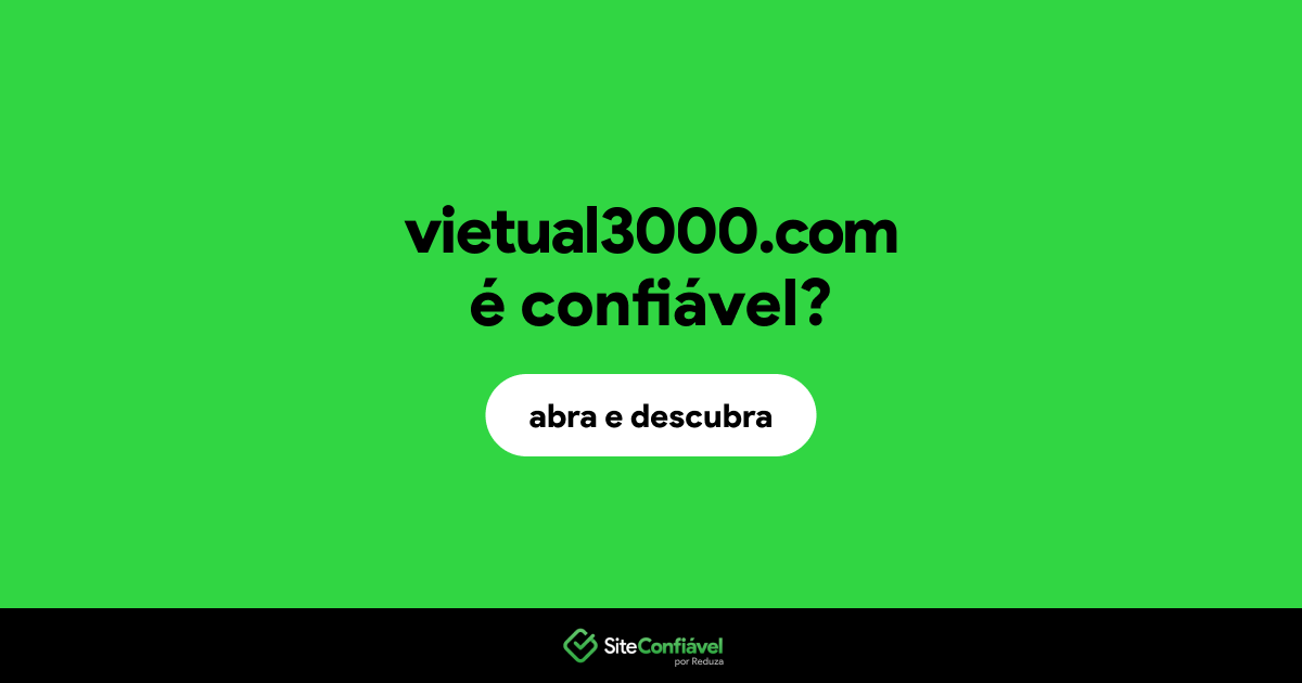 O site vietual3000.com é confiável?
