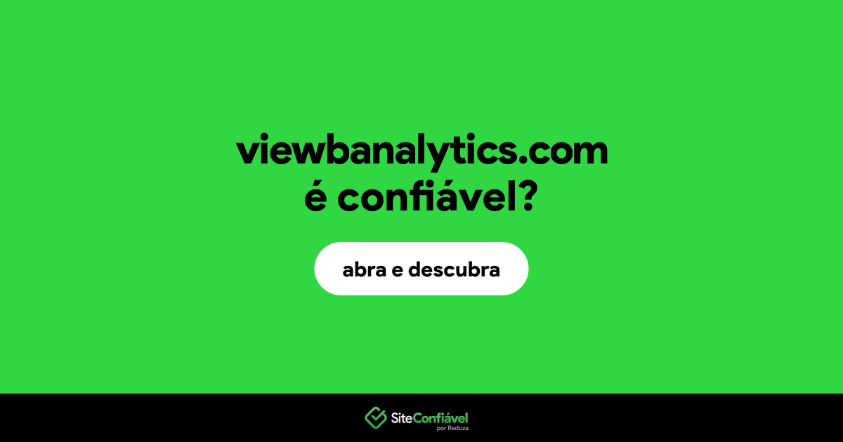 O site viewbanalytics.com é confiável?