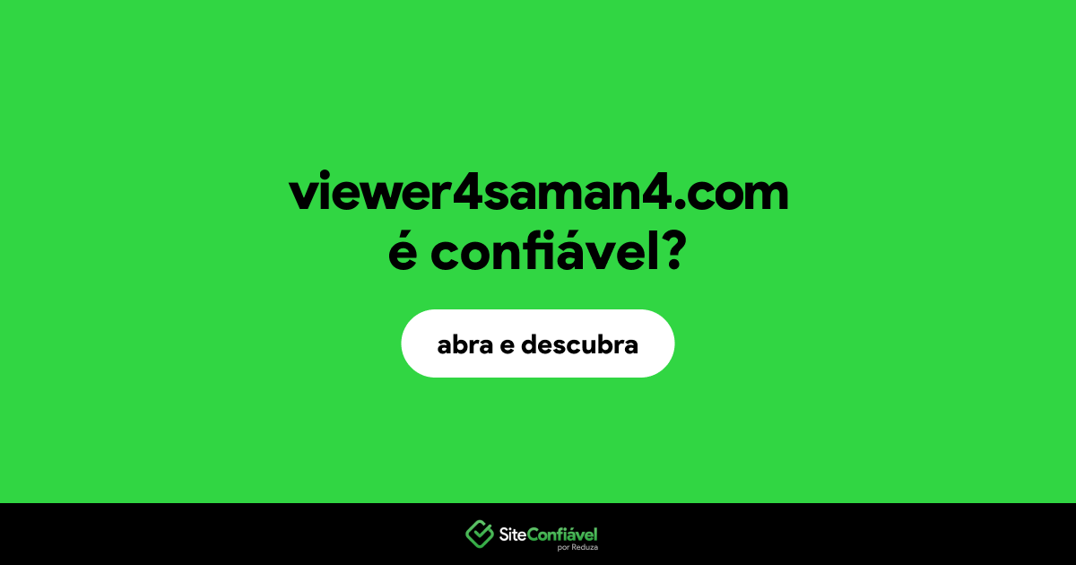 O site viewer4saman4.com é confiável?