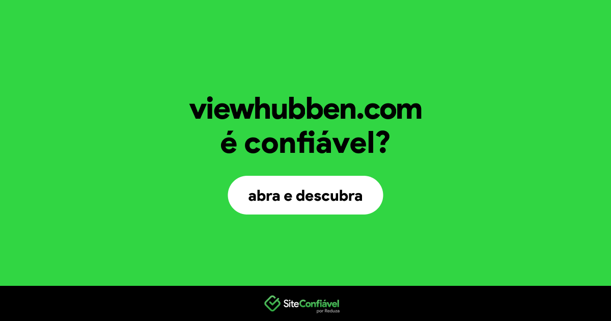 O site viewhubben.com é confiável?