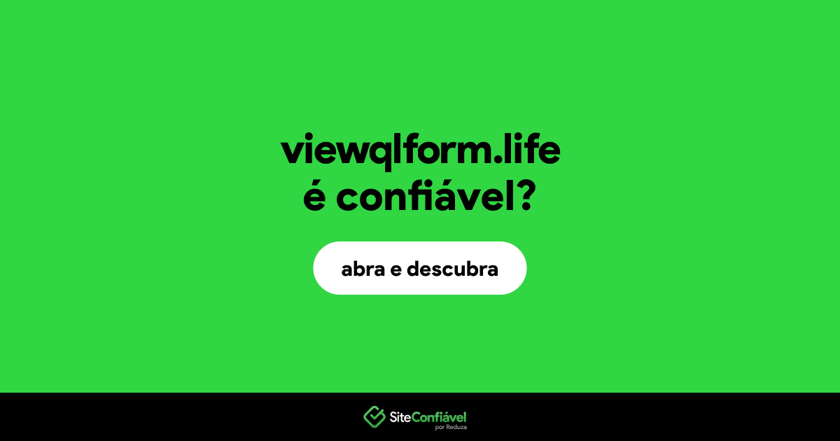 O site viewqlform.life é confiável?