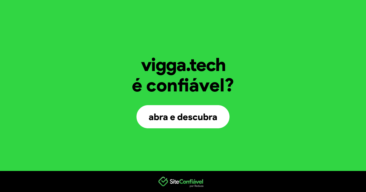 O site vigga.tech é confiável?