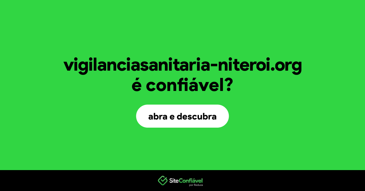 O site vigilanciasanitaria-niteroi.org é confiável?