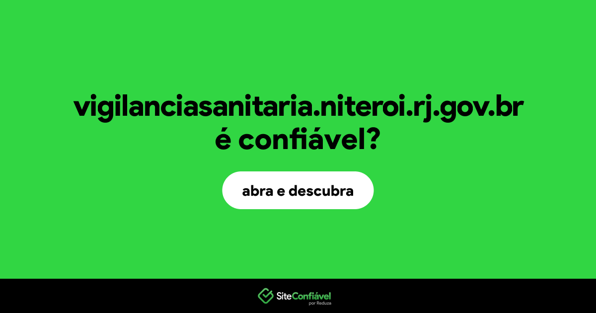 O site vigilanciasanitaria.niteroi.rj.gov.br é confiável?