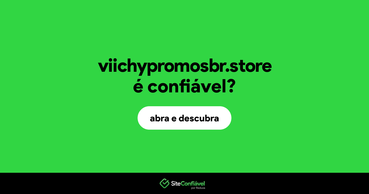 O site viichypromosbr.store é confiável?