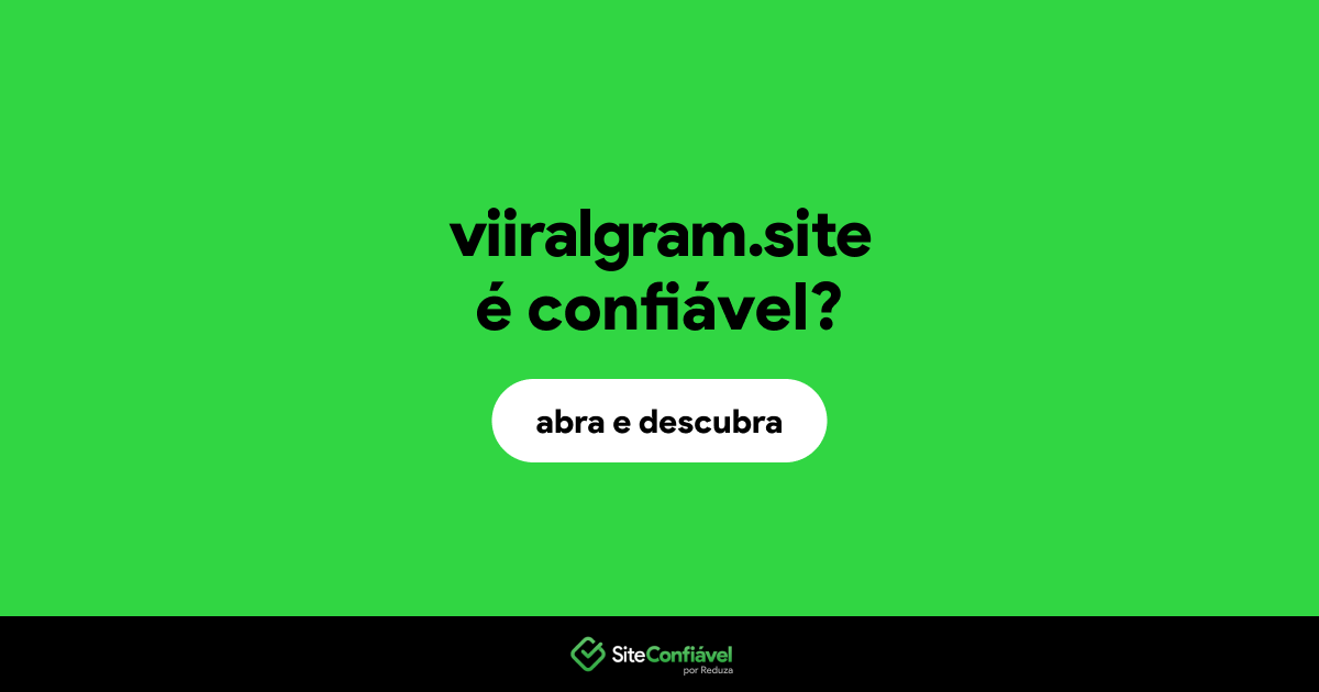 O site viiralgram.site é confiável?