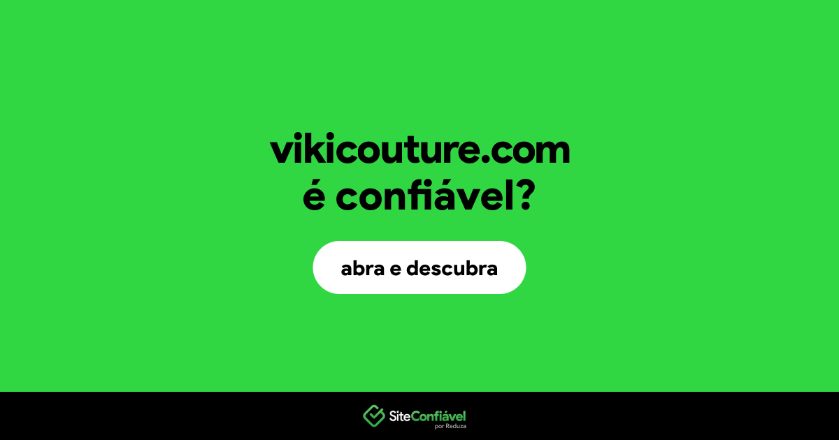 O site vikicouture.com é confiável?