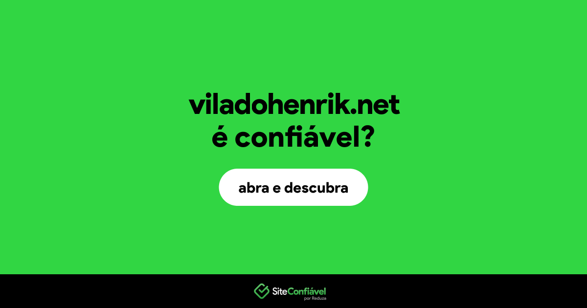 O site viladohenrik.net é confiável?