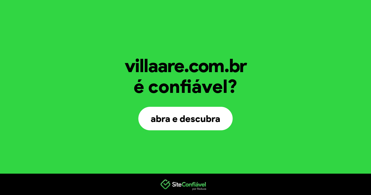 O site villaare.com.br é confiável?