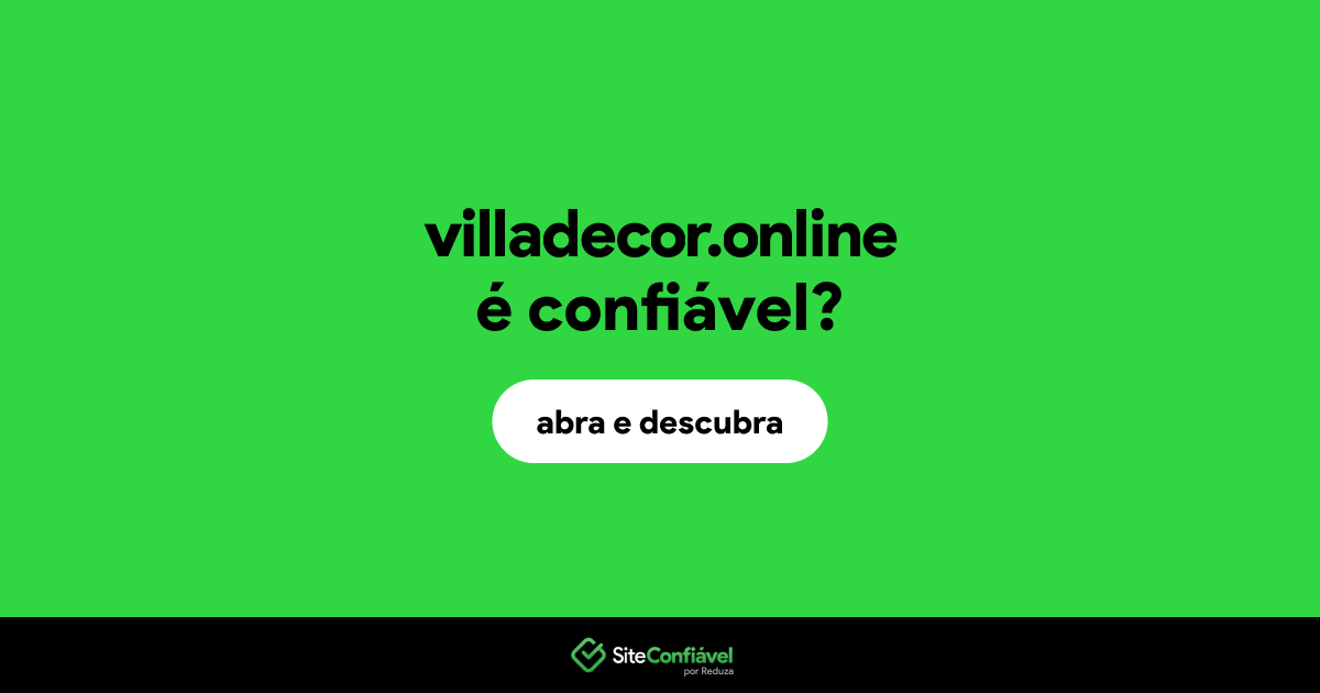O site villadecor.online é confiável?