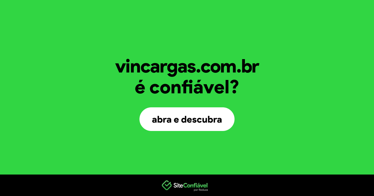 O site vincargas.com.br é confiável?