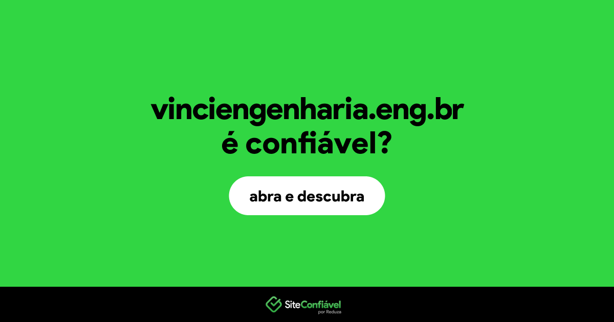O site vinciengenharia.eng.br é confiável?