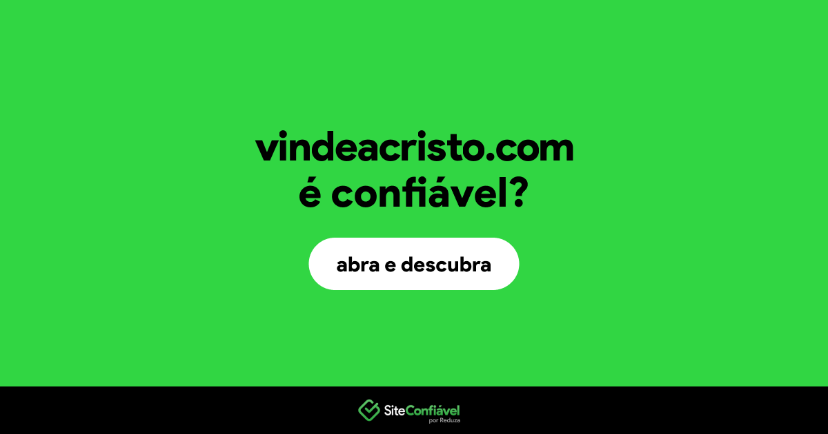 O site vindeacristo.com é confiável?