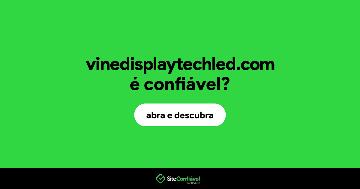 O site vinedisplaytechled.com é confiável?