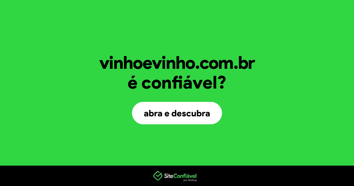 O site vinhoevinho.com.br é confiável?