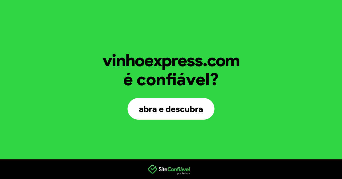 O site vinhoexpress.com é confiável?