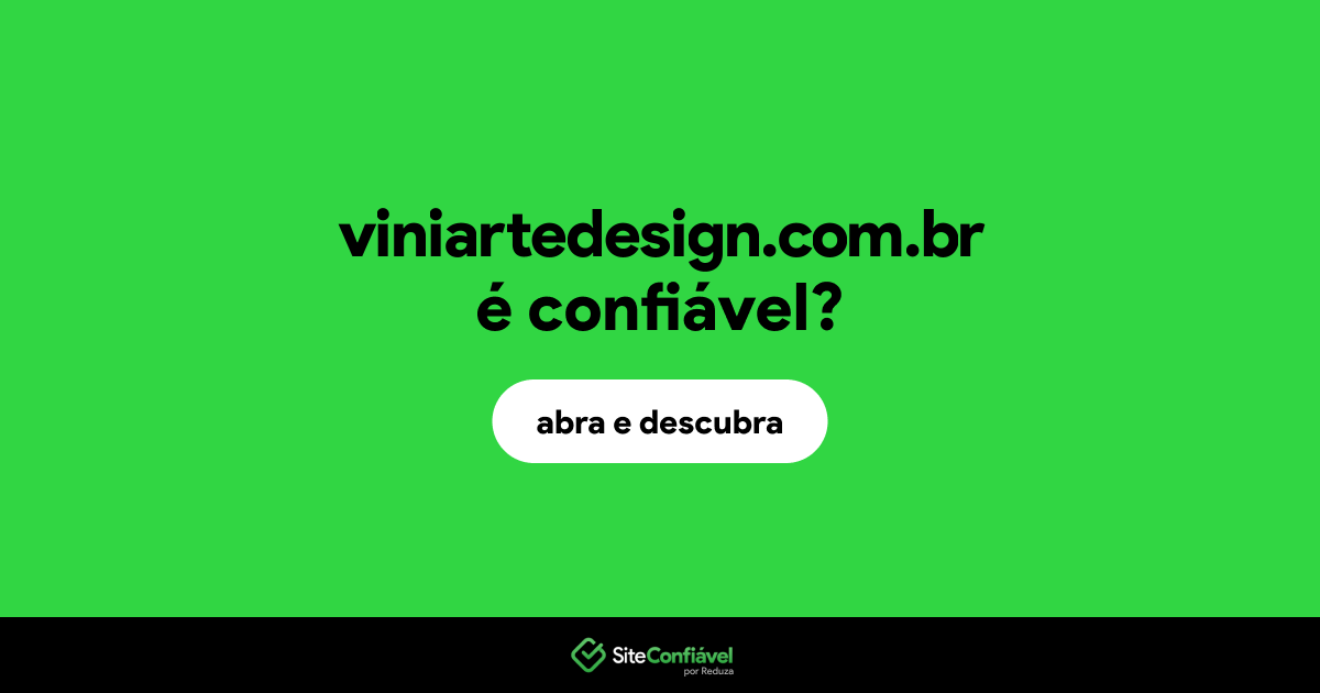 O site viniartedesign.com.br é confiável?