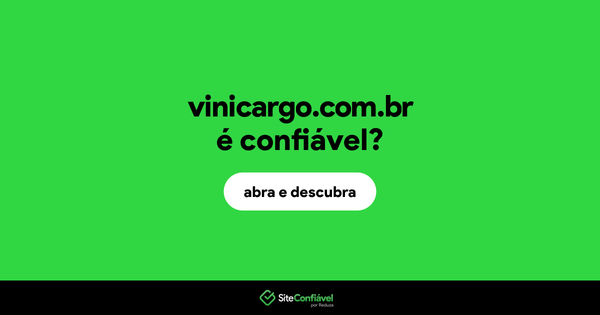 O site vinicargo.com.br é confiável?