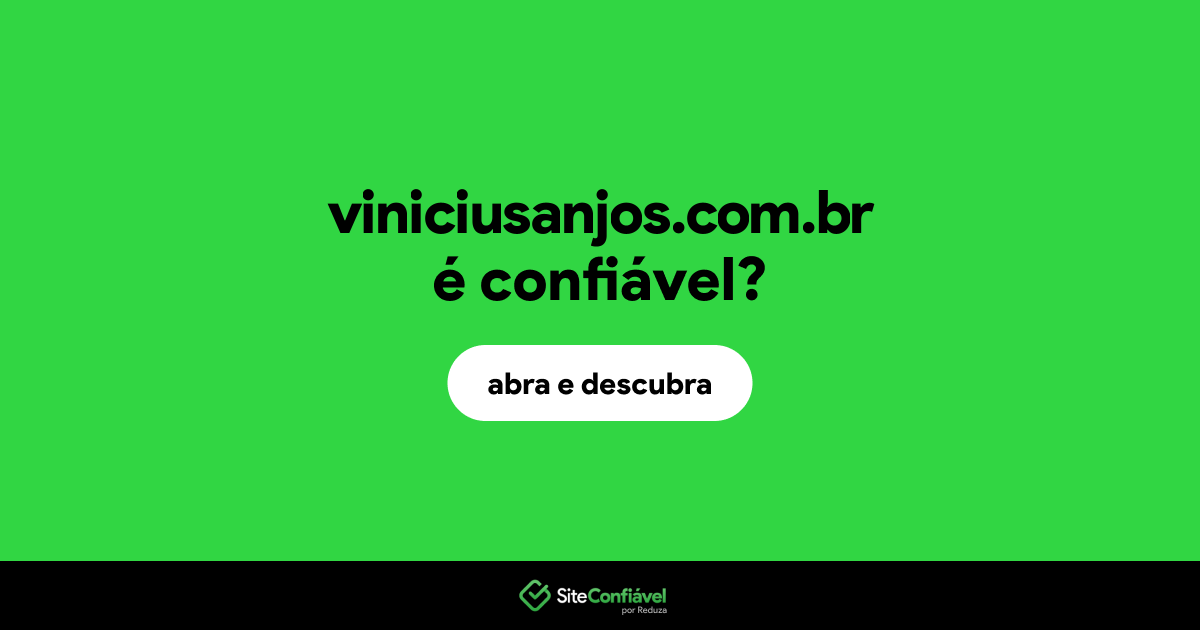 O site viniciusanjos.com.br é confiável?