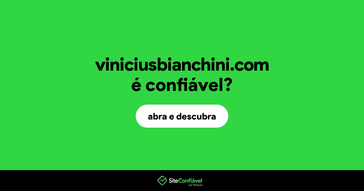 O site viniciusbianchini.com é confiável?