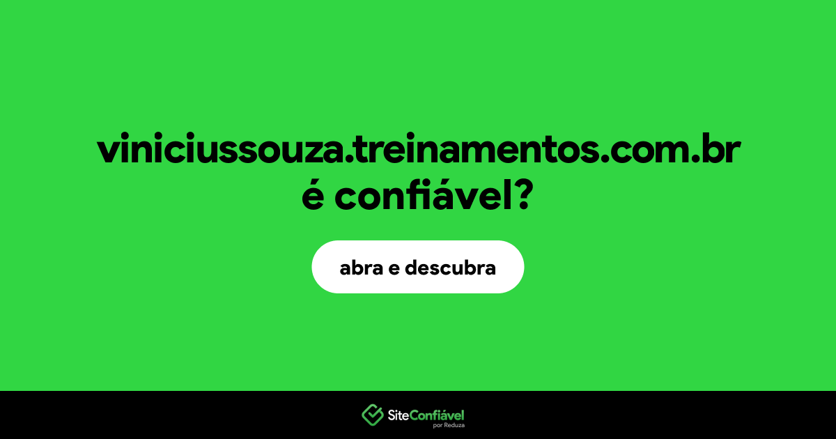 O site viniciussouza.treinamentos.com.br é confiável?