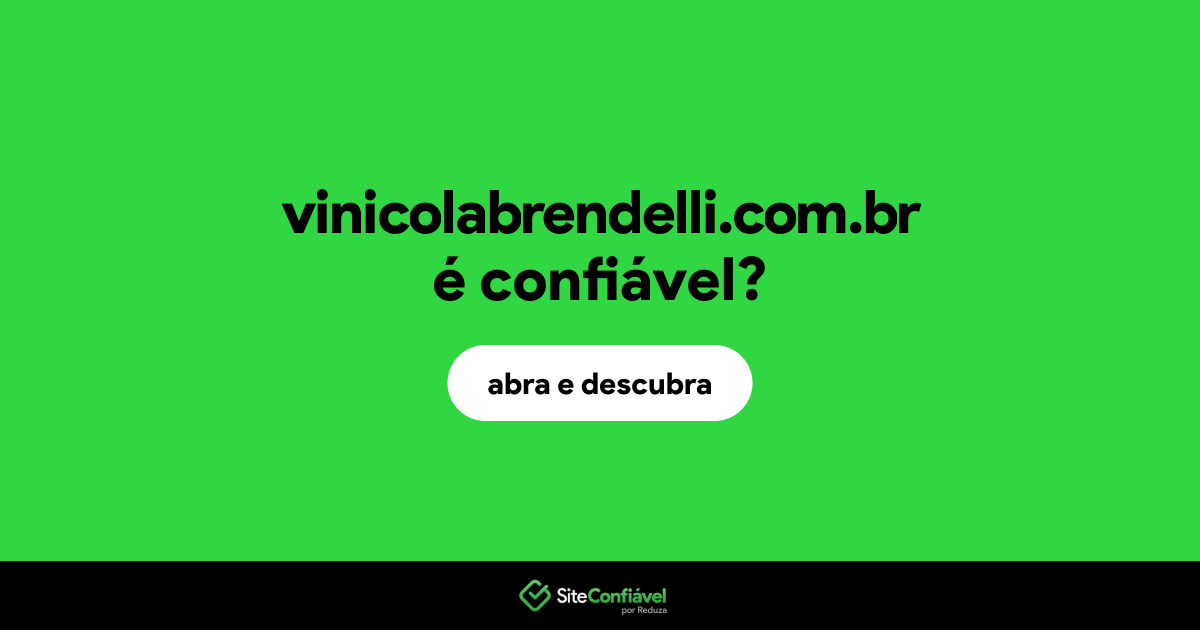 O site vinicolabrendelli.com.br é confiável?