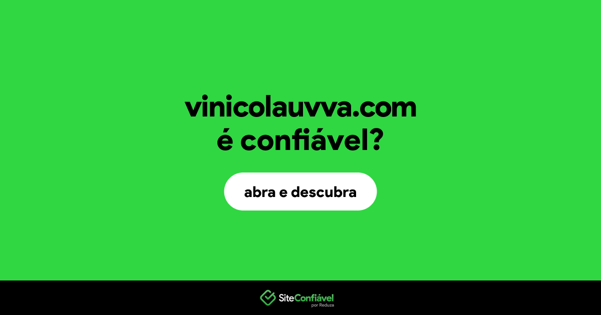 O site vinicolauvva.com é confiável?