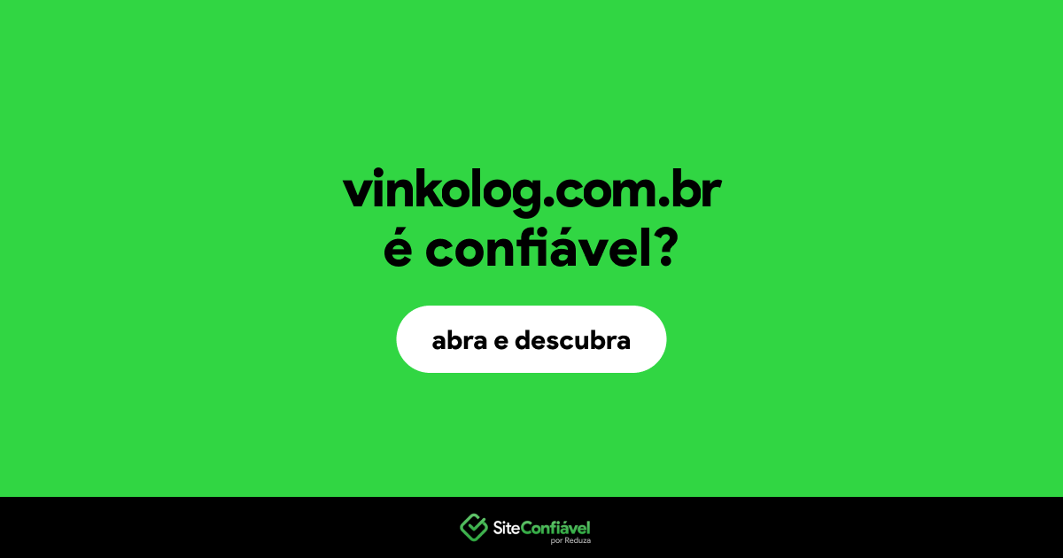 O site vinkolog.com.br é confiável?