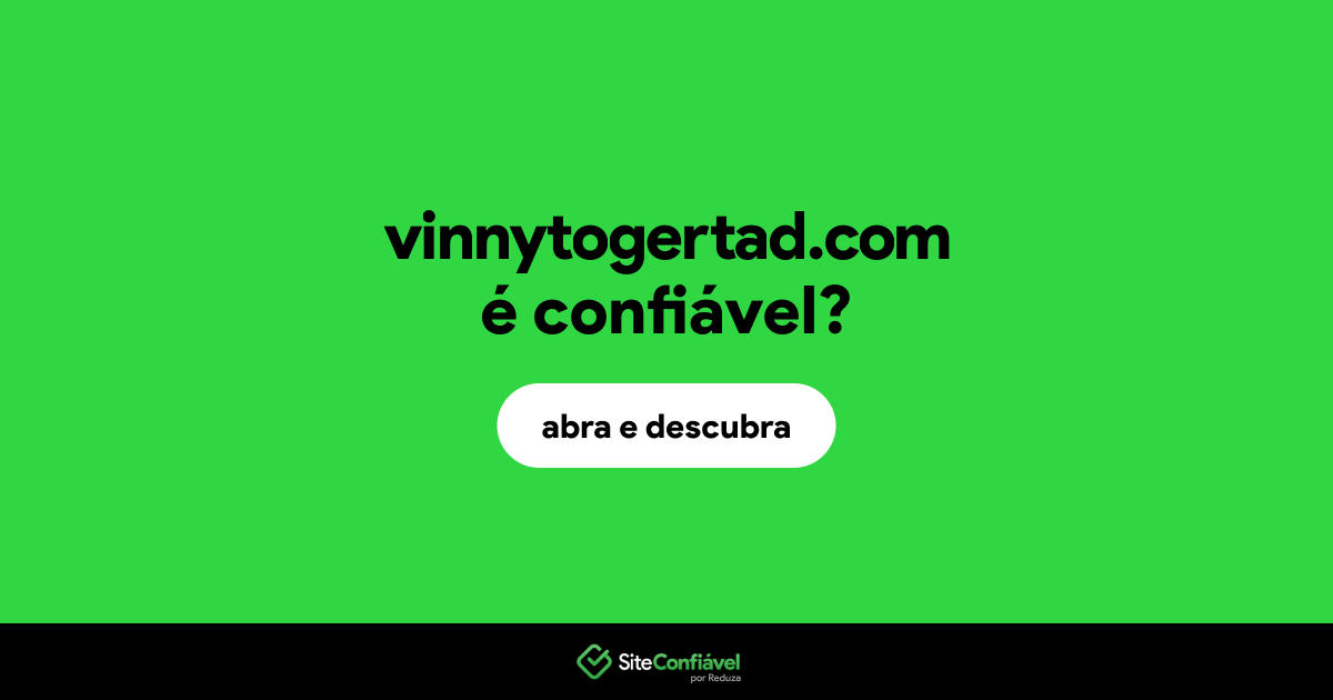 O site vinnytogertad.com é confiável?