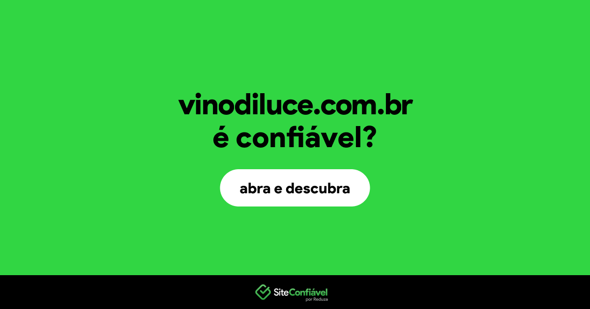 O site vinodiluce.com.br é confiável?