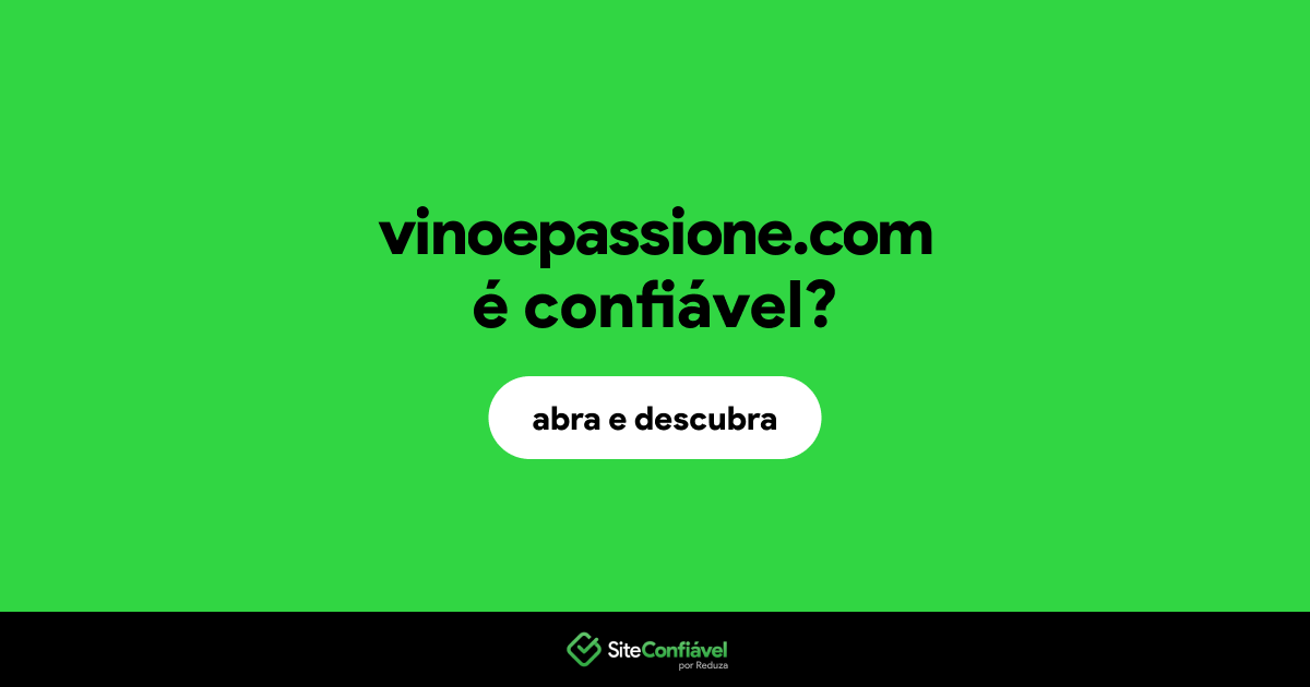 O site vinoepassione.com é confiável?
