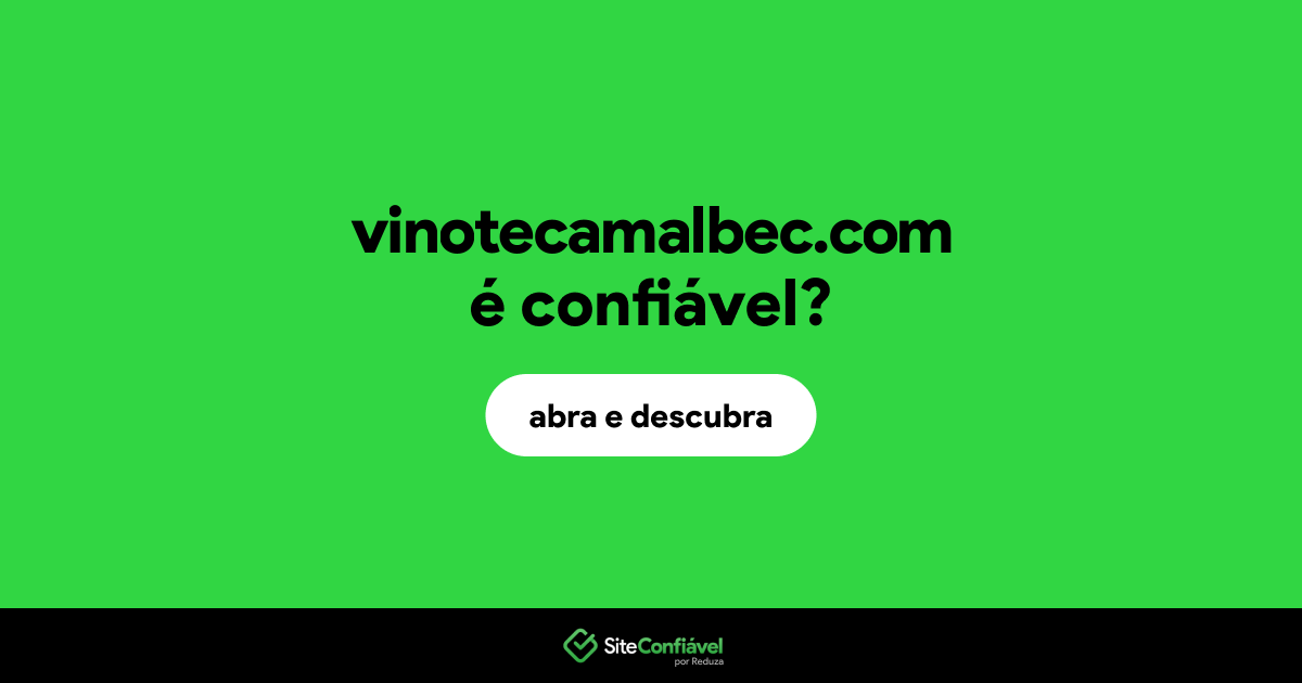 O site vinotecamalbec.com é confiável?