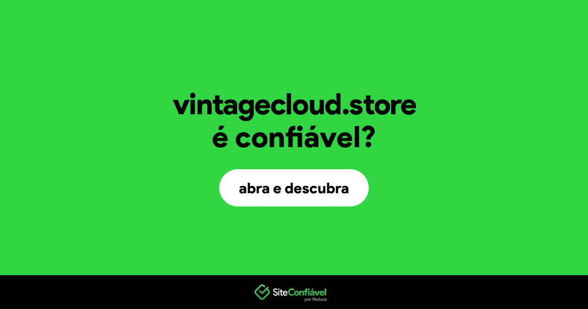 O site vintagecloud.store é confiável?