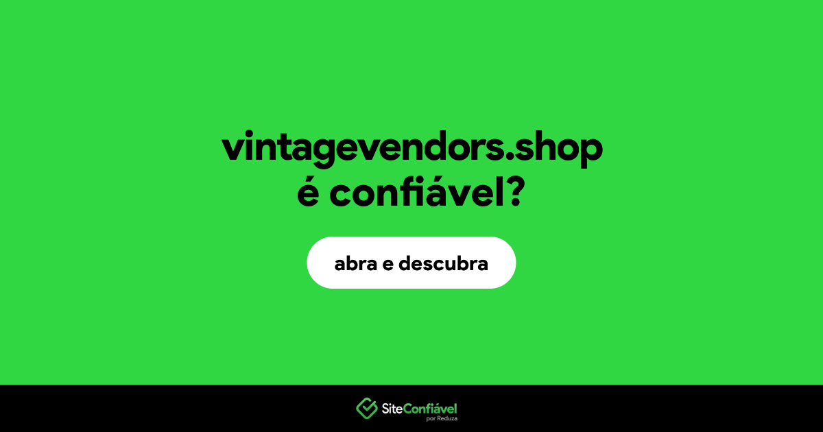 O site vintagevendors.shop é confiável?