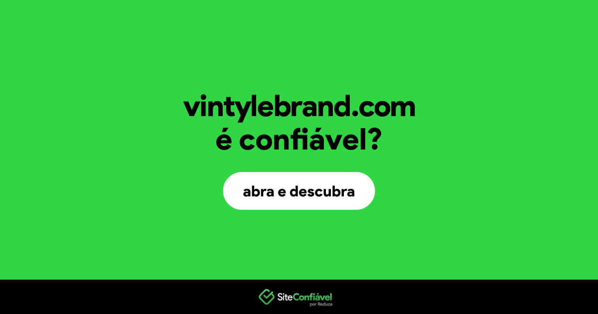 O site vintylebrand.com é confiável?
