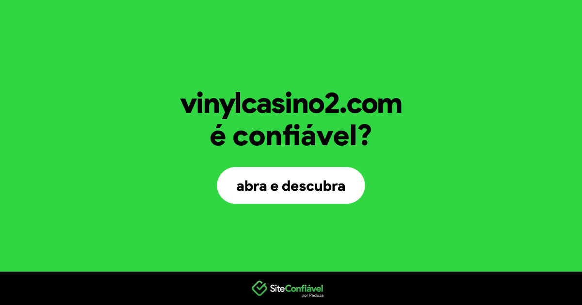 O site vinylcasino2.com é confiável?
