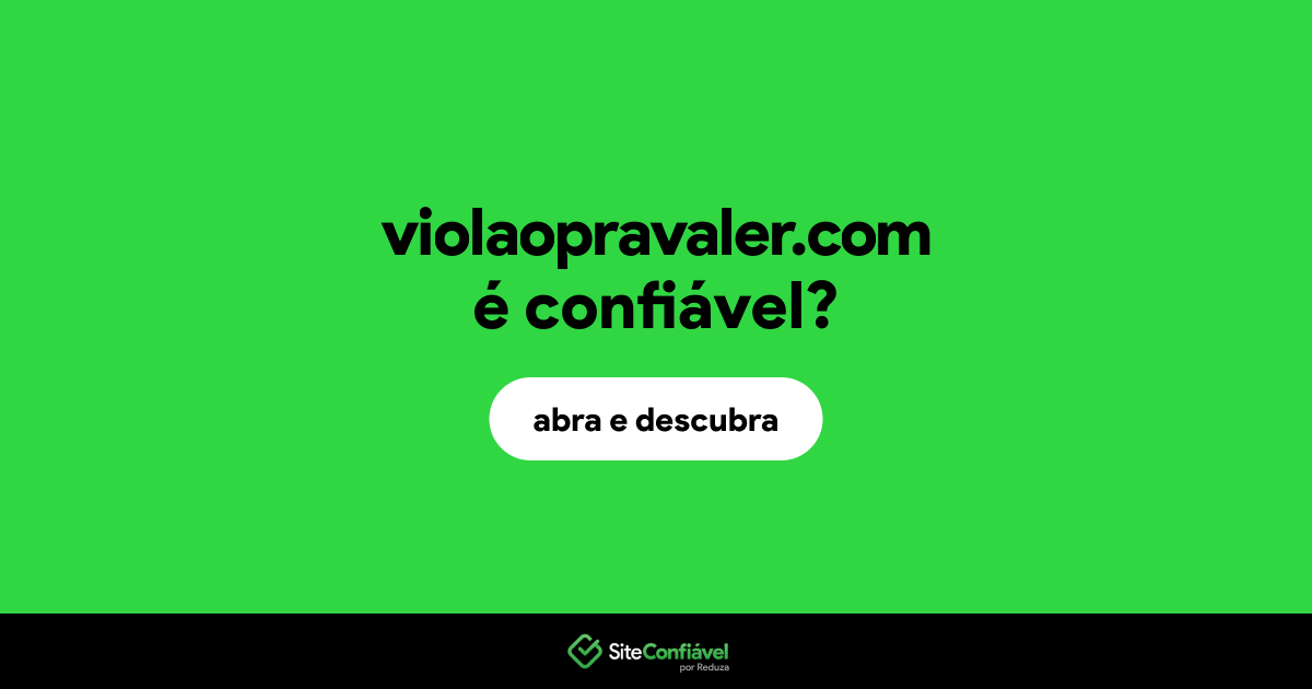 O site violaopravaler.com é confiável?