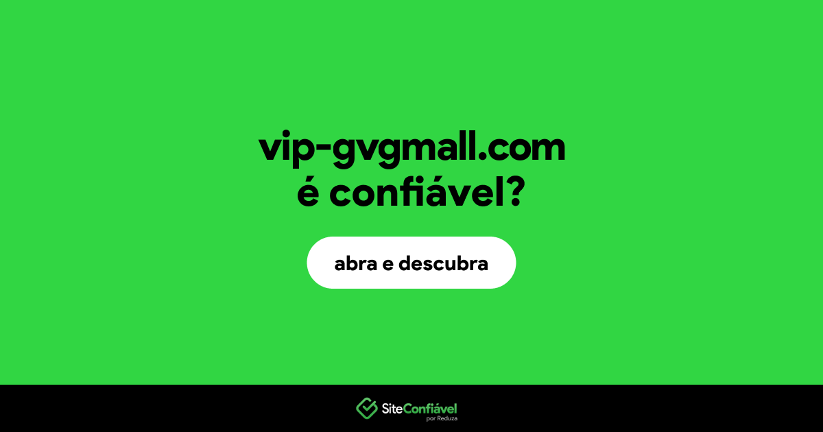 O site vip-gvgmall.com é confiável?