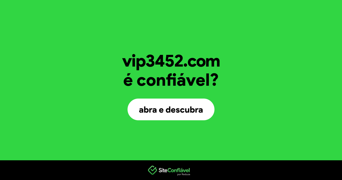 O site vip3452.com é confiável?
