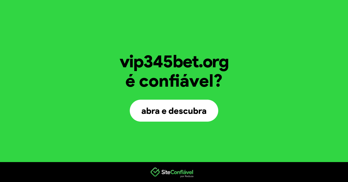 O site vip345bet.org é confiável?