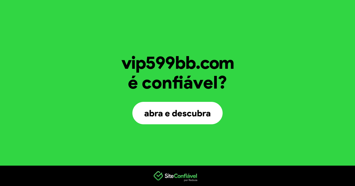O site vip599bb.com é confiável?